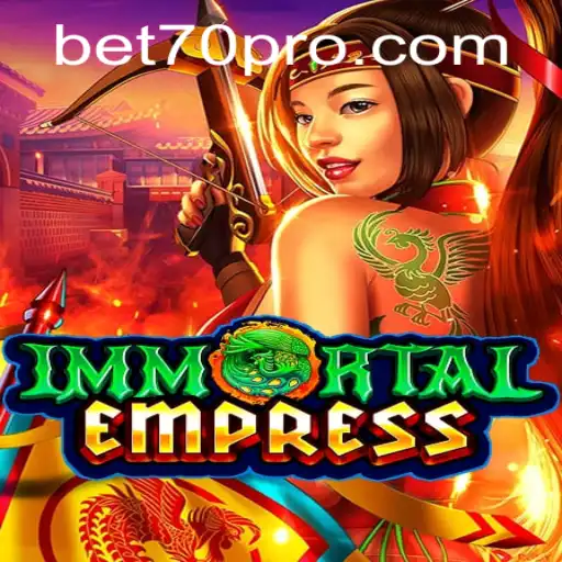 ImmortalEmpress: A New Realm of Adventure and Strategy with BET70